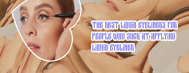 Easiest to apply liquid eyeliner