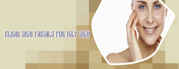 Facial for oily skin
